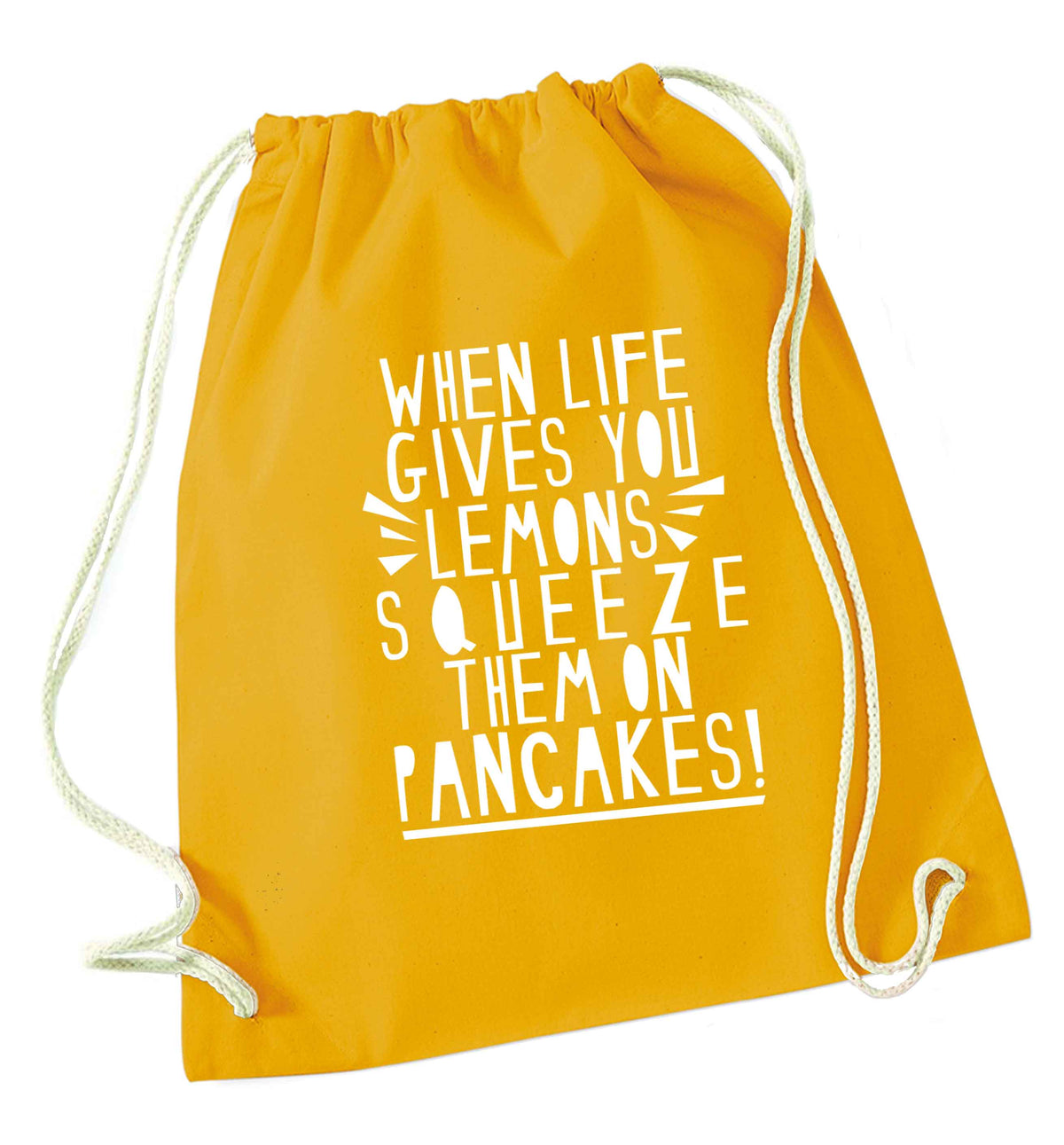 When life gives you lemons squeeze them on pancakes! mustard drawstring bag