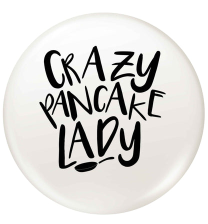 Crazy pancake lady small 25mm Pin badge