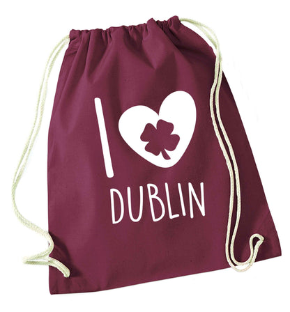 I love Dublin maroon drawstring bag