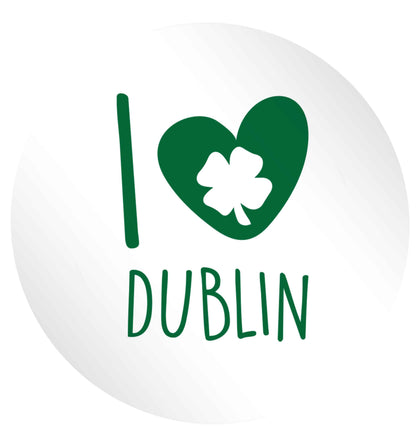 I love Dublin 24 @ 45mm matt circle stickers