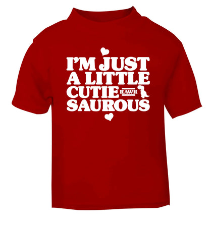 I'm just a little cutiesaurous red baby toddler Tshirt 2 Years