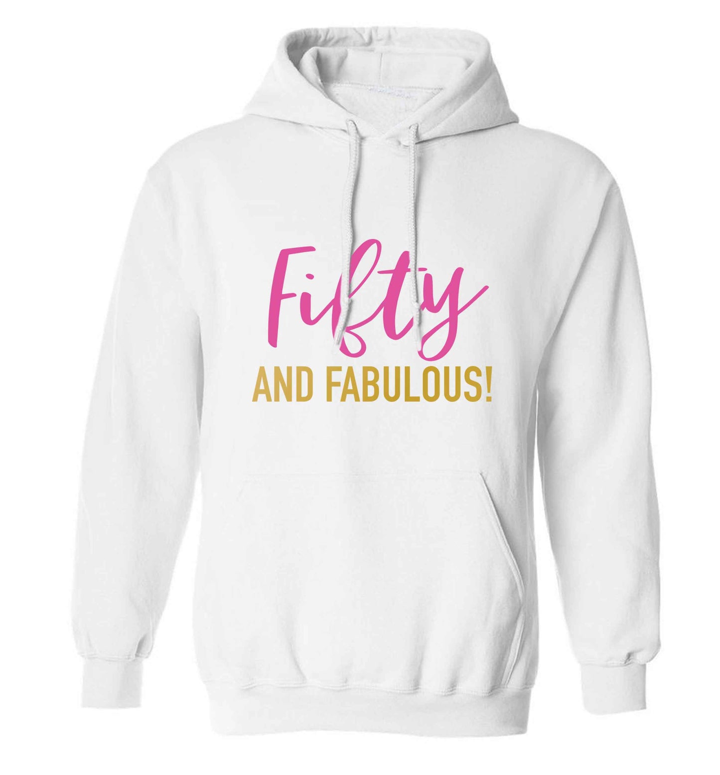 Fifty and fabulous adults unisex white hoodie 2XL