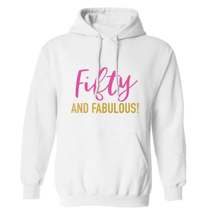 Fifty and fabulous adults unisex white hoodie 2XL