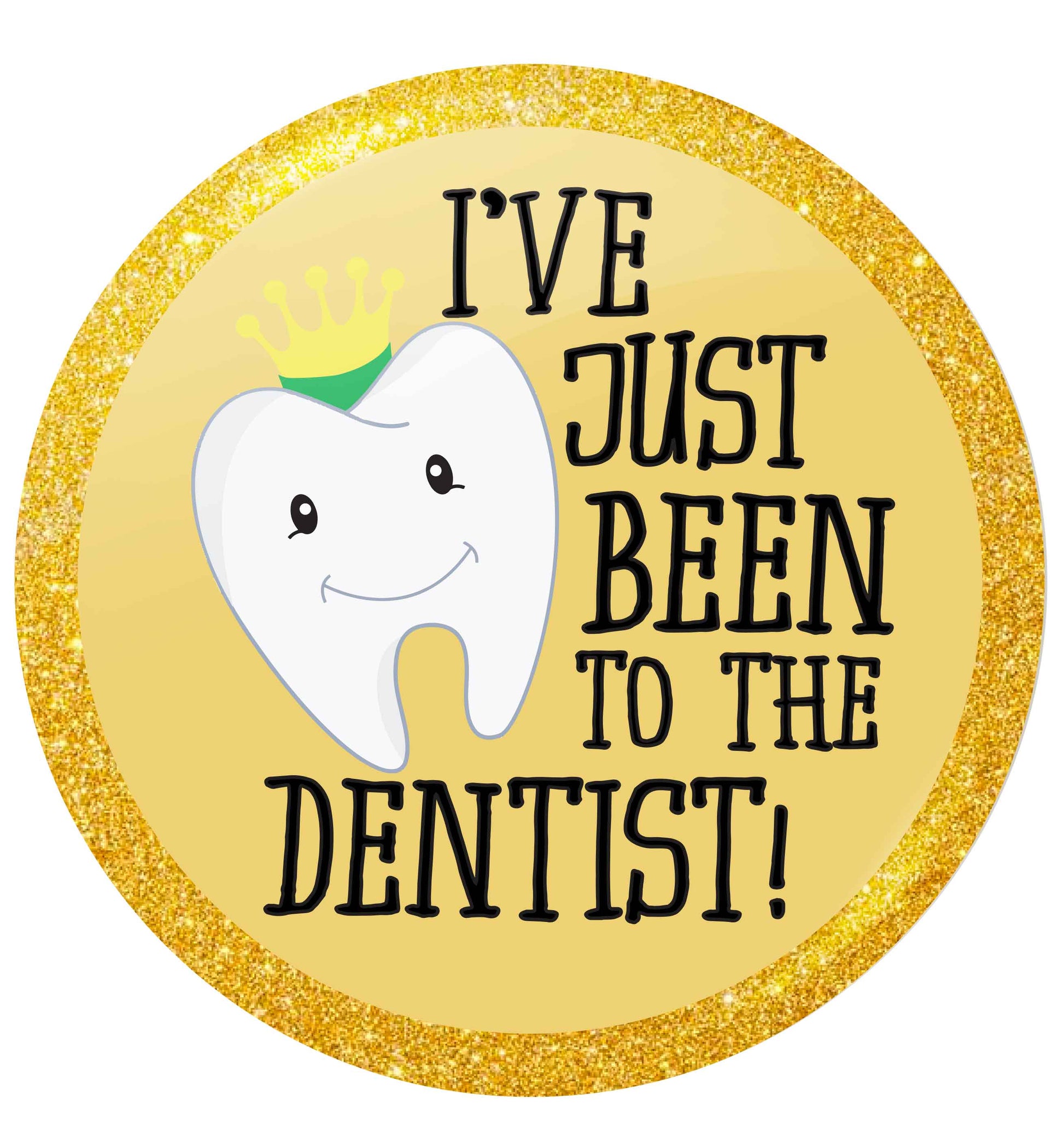I've just been to the dentist small 25mm Pin badge