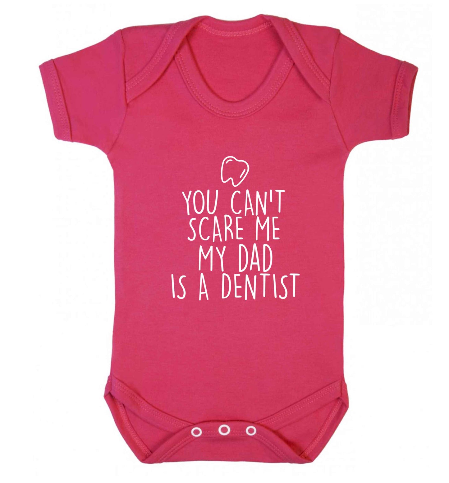 You can't scare me my dad is a dentist baby vest dark pink 18-24 months