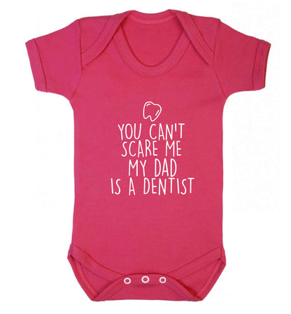 You can't scare me my dad is a dentist baby vest dark pink 18-24 months