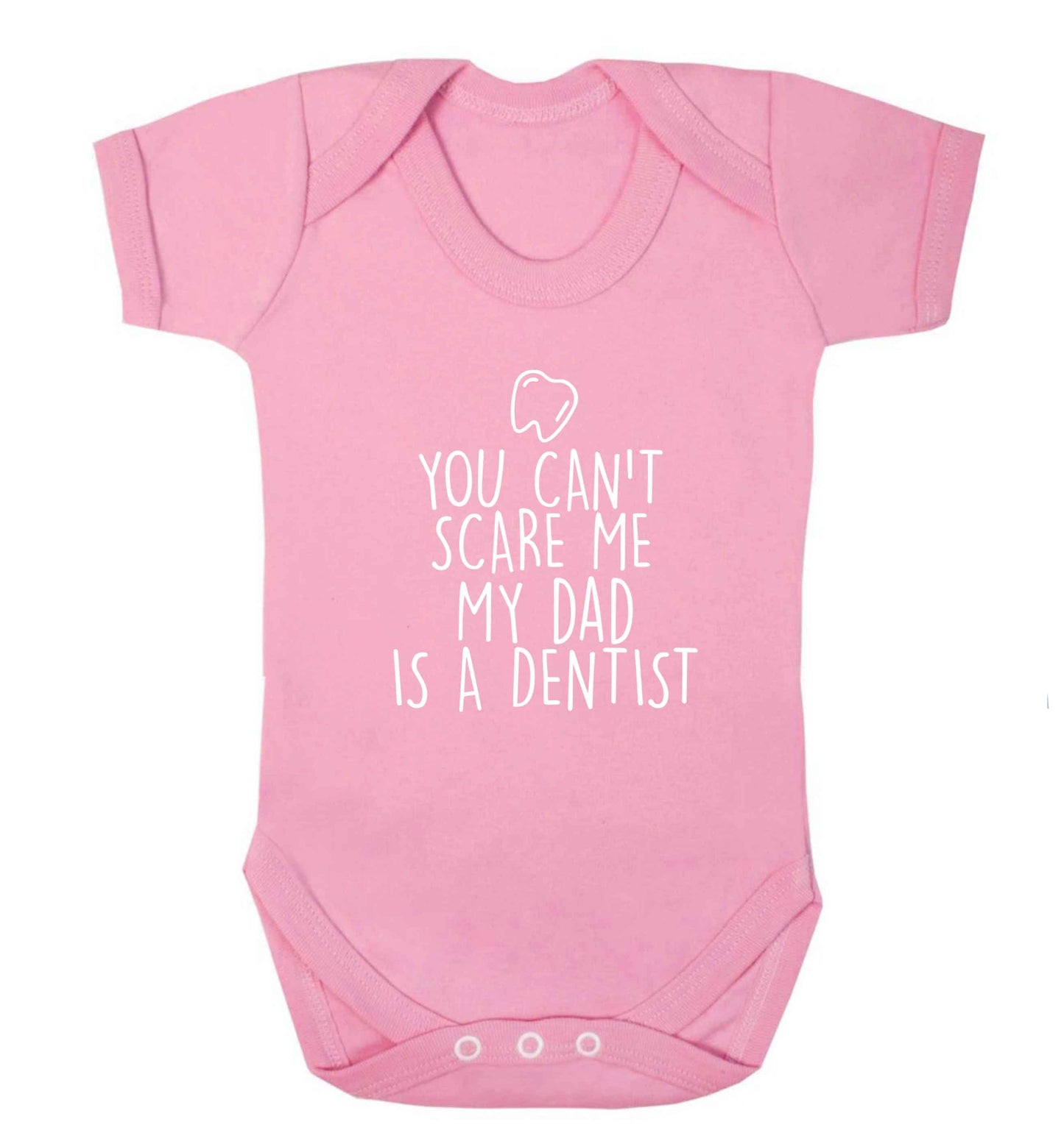 You can't scare me my dad is a dentist baby vest pale pink 18-24 months