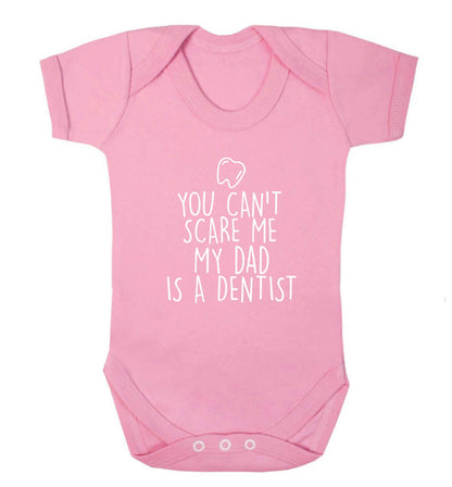 You can't scare me my dad is a dentist baby vest pale pink 18-24 months