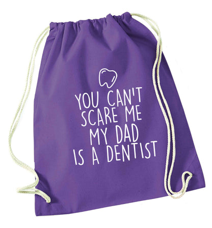 You can't scare me my dad is a dentist purple drawstring bag