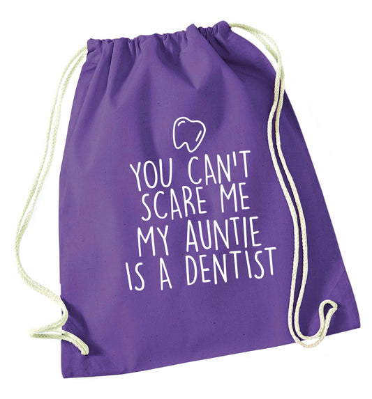You can't scare me my auntie is a dentist purple drawstring bag