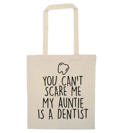 You can't scare me my auntie is a dentist natural tote bag