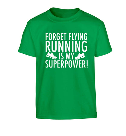 Forget flying running is my superpower Children's green Tshirt 12-13 Years