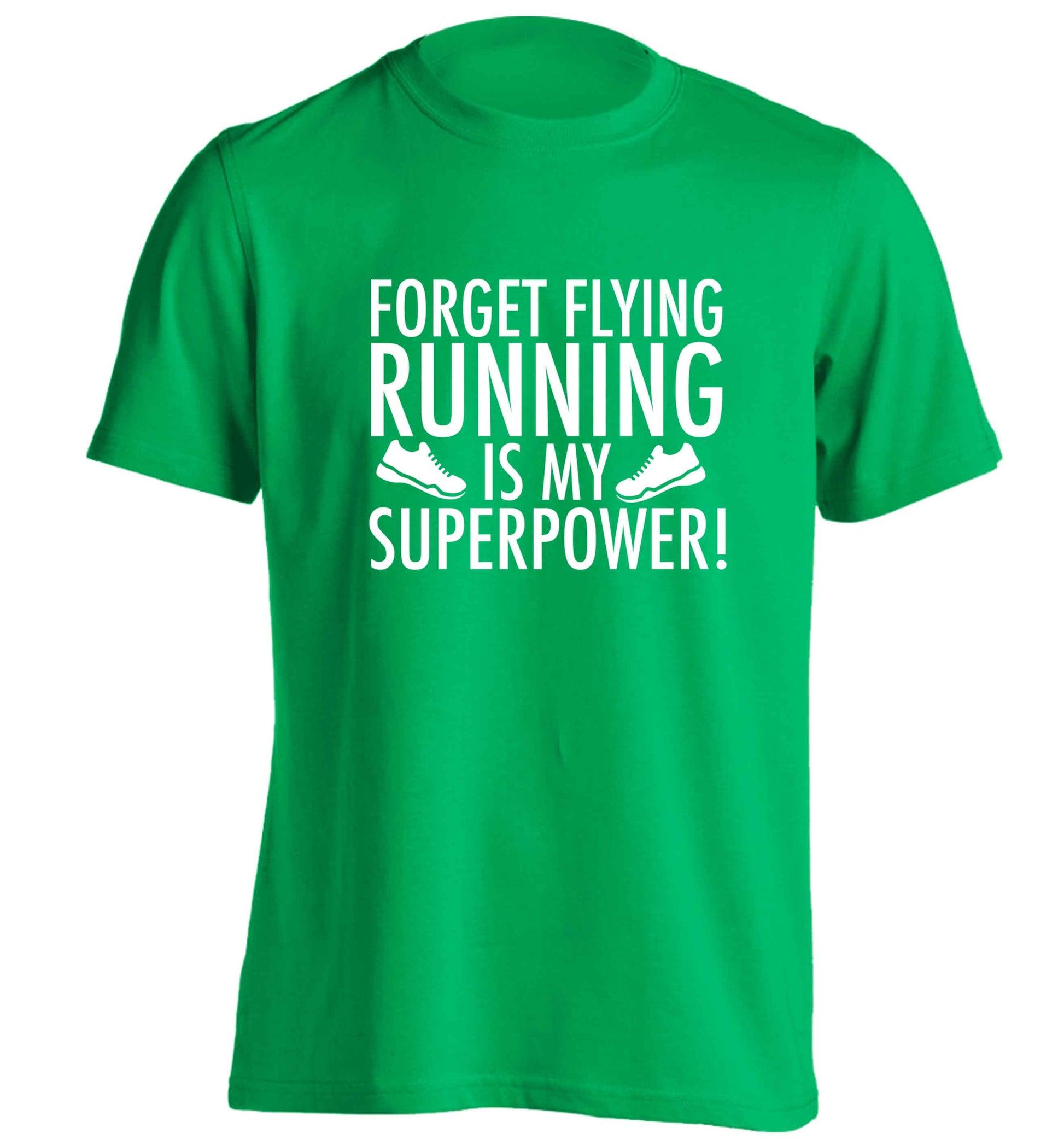 Forget flying running is my superpower adults unisex green Tshirt 2XL