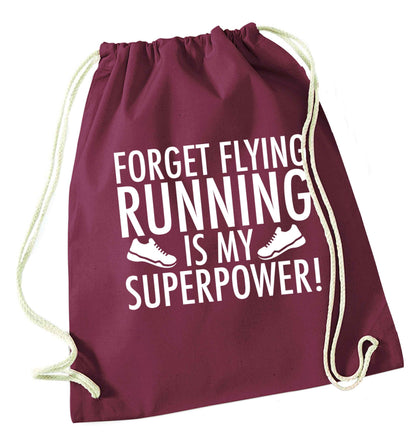 Forget flying running is my superpower maroon drawstring bag