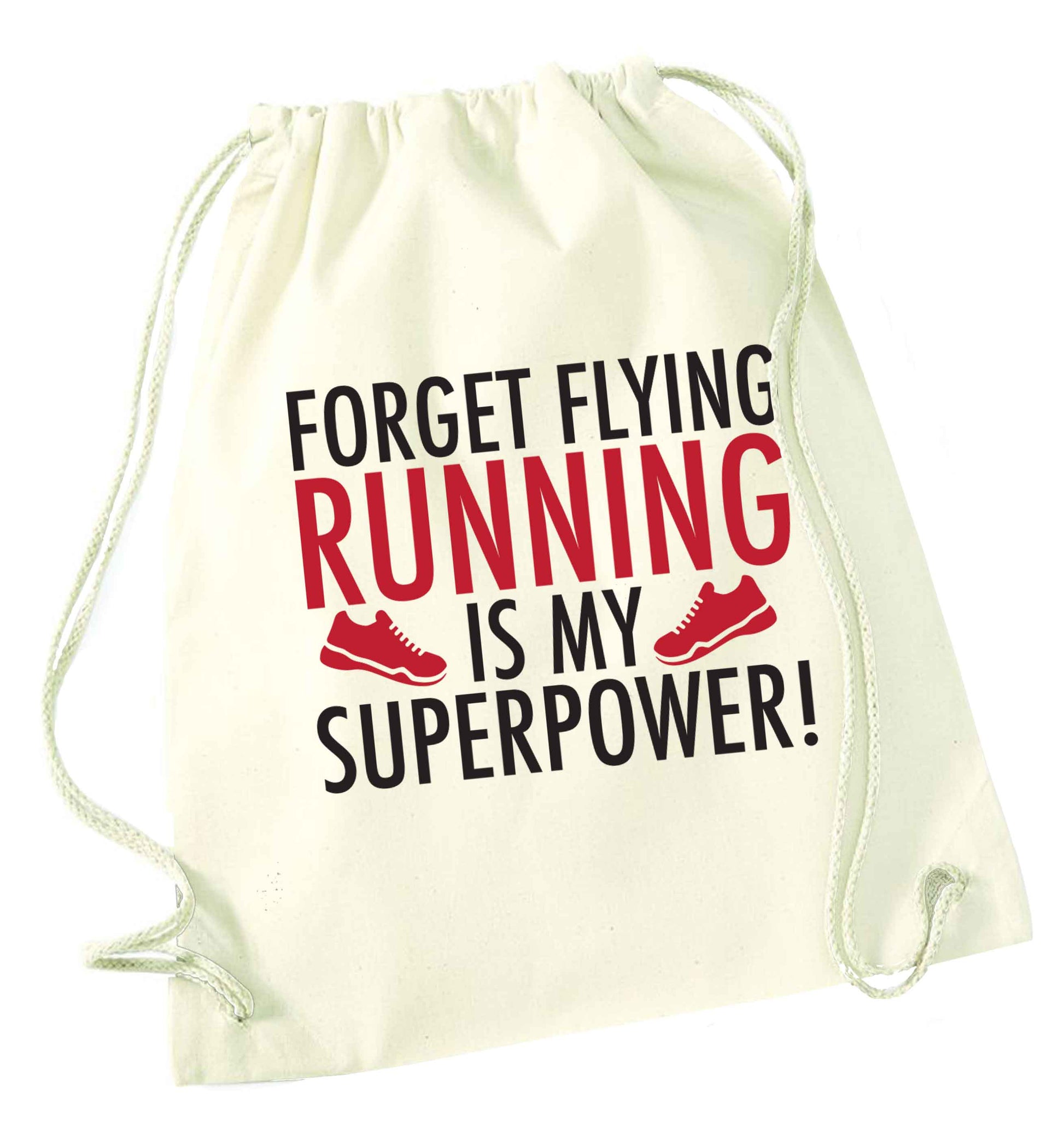 Forget flying running is my superpower natural drawstring bag