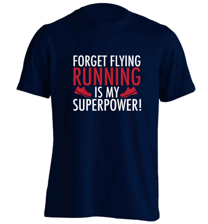 Forget flying running is my superpower adults unisex navy Tshirt 2XL