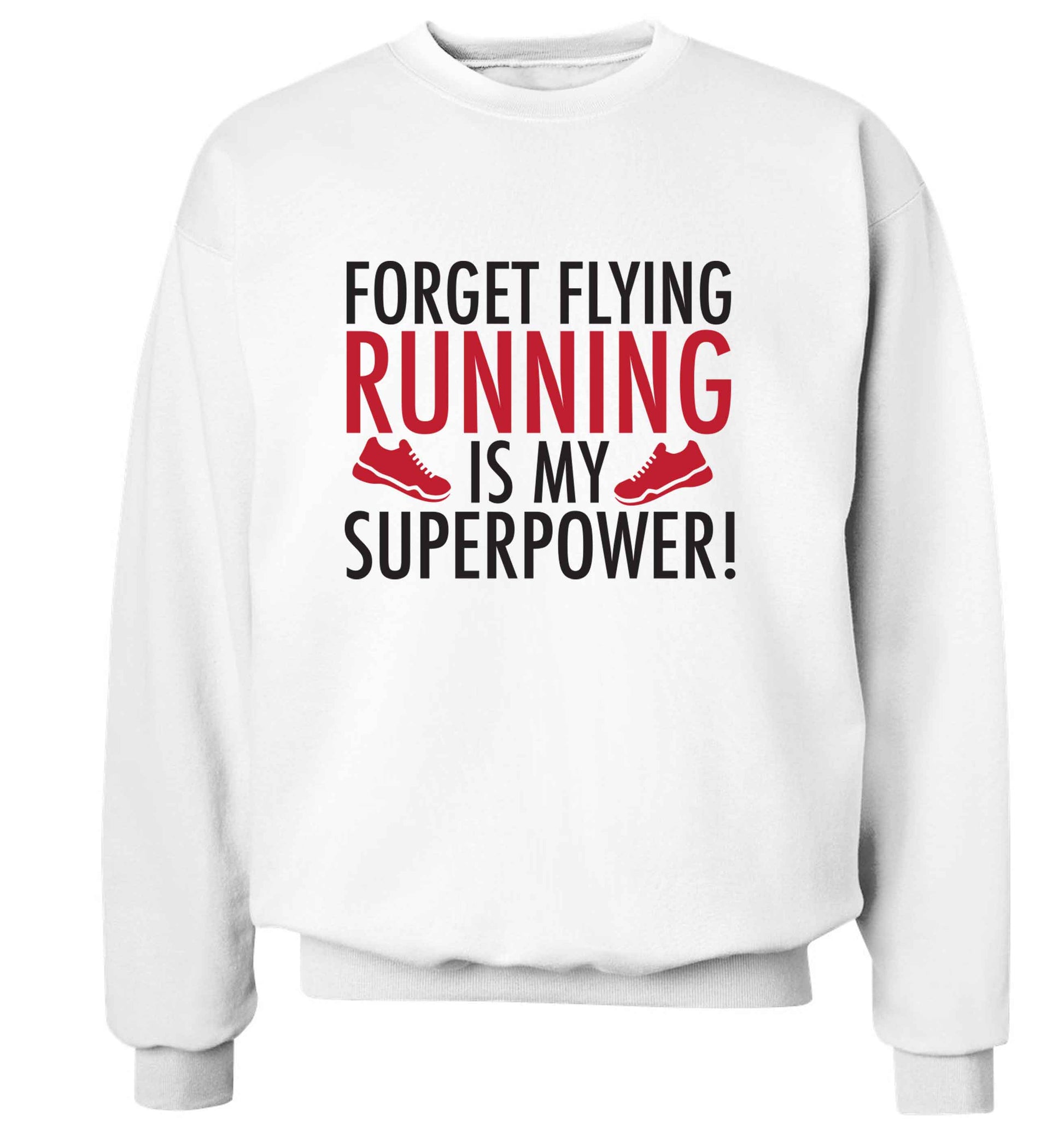 Forget flying running is my superpower adult's unisex white sweater 2XL