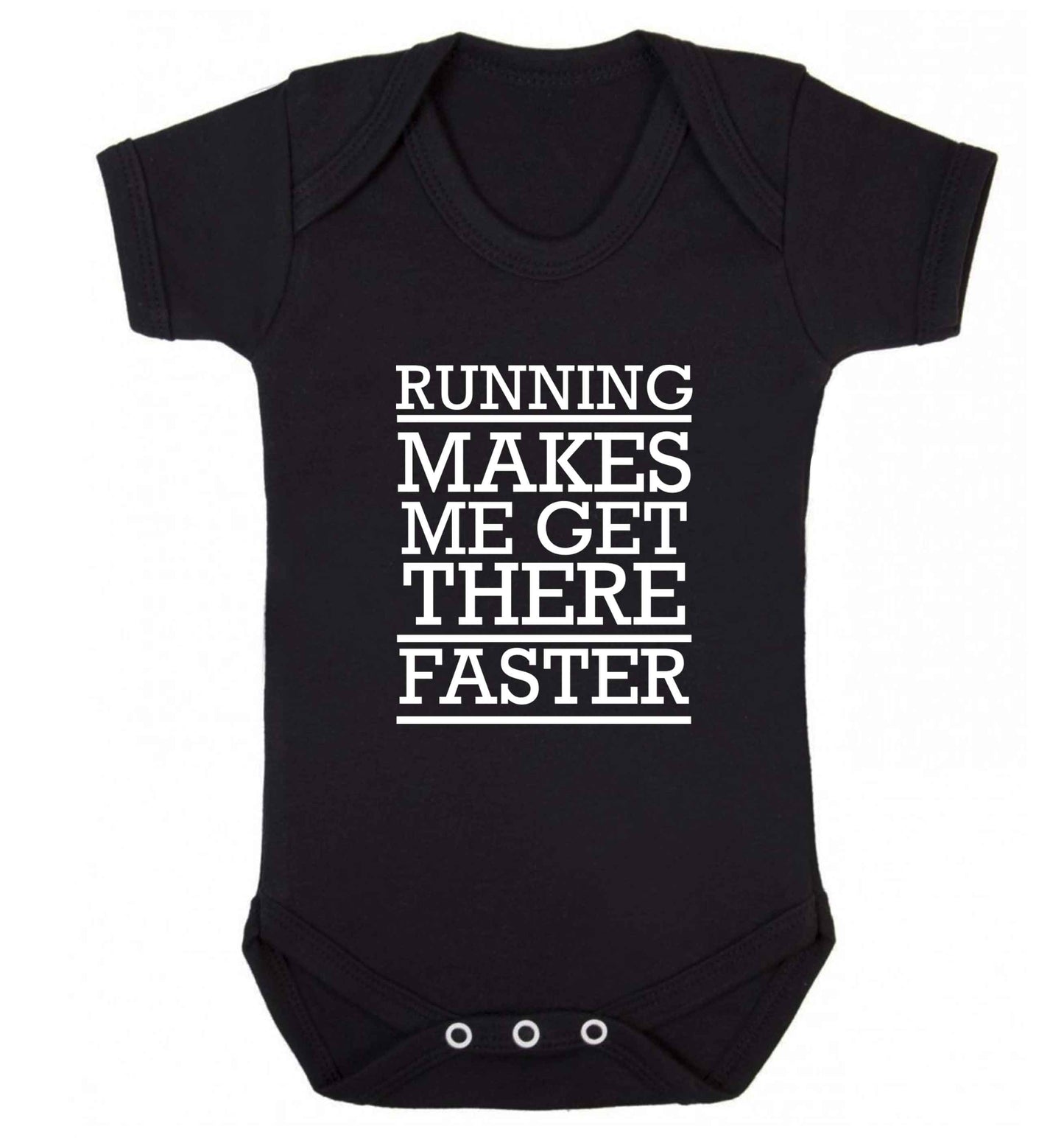Running makes me get there faster baby vest black 18-24 months