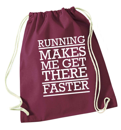 Running makes me get there faster maroon drawstring bag
