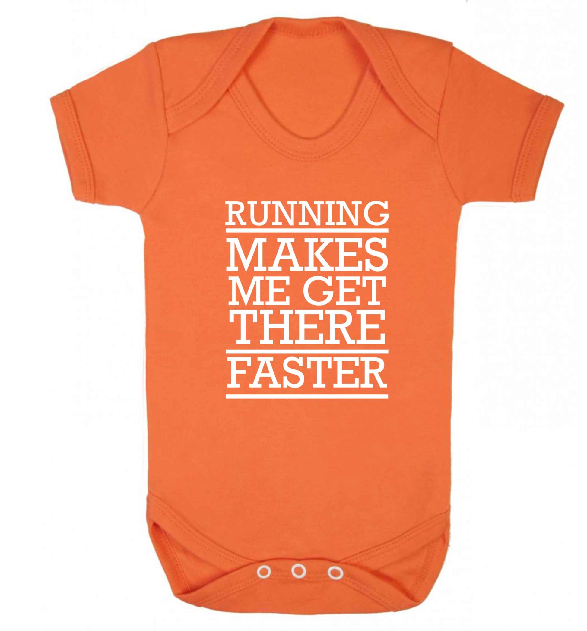 Running makes me get there faster baby vest orange 18-24 months