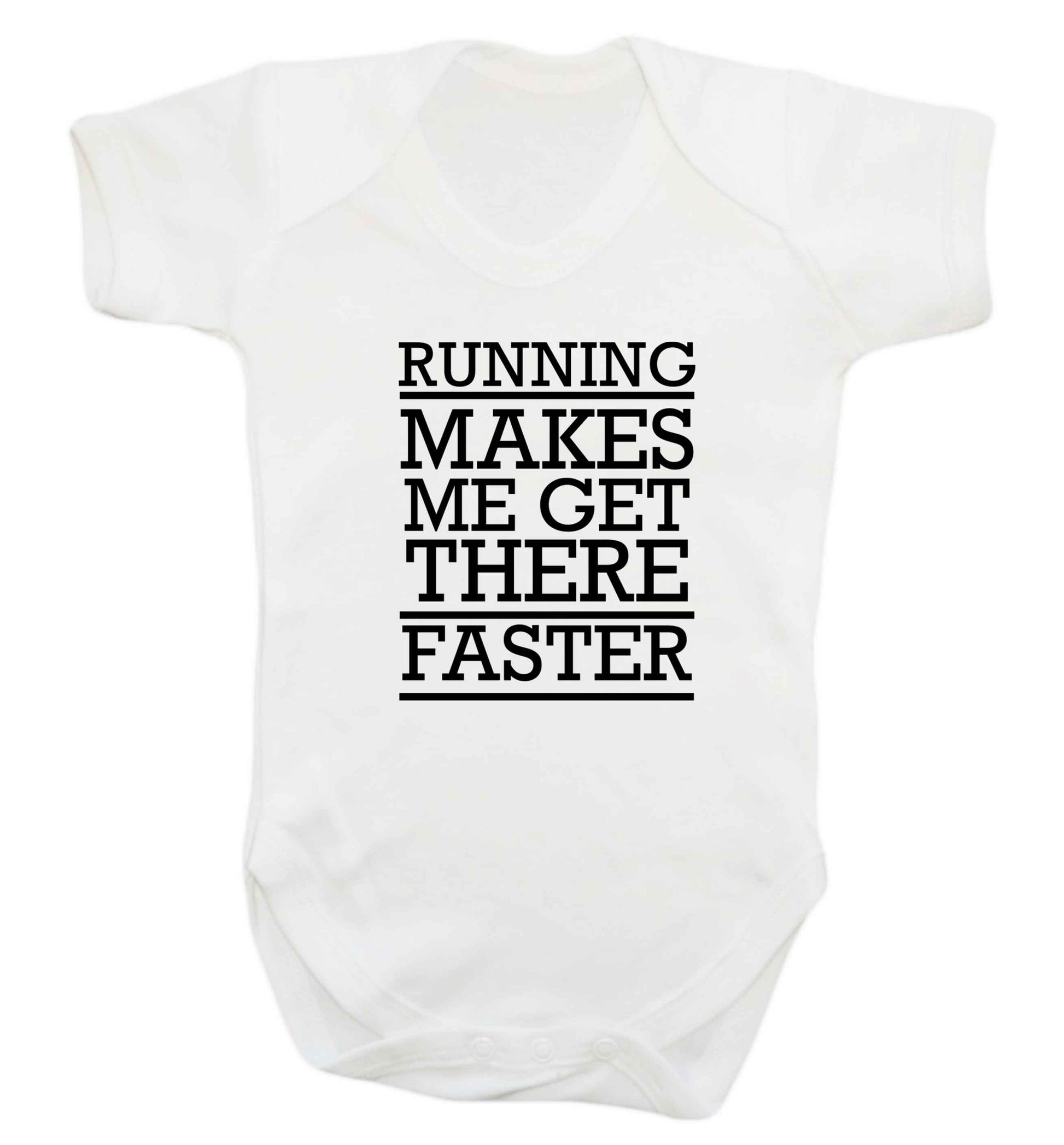 Running makes me get there faster baby vest white 18-24 months
