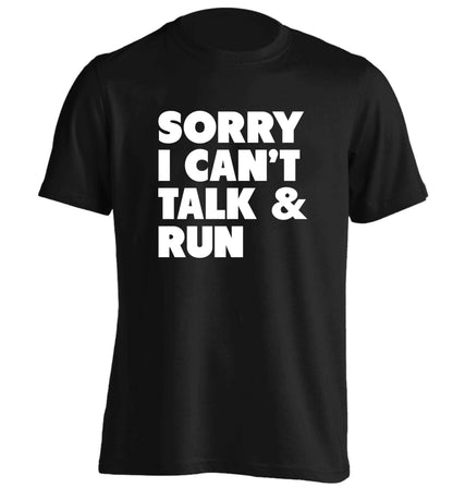 Sorry I can't talk and run adults unisex black Tshirt 2XL