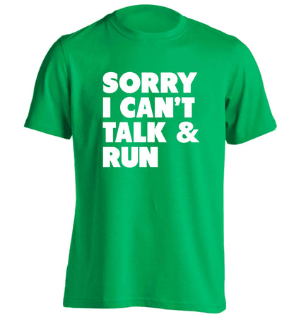 Sorry I can't talk and run adults unisex green Tshirt 2XL