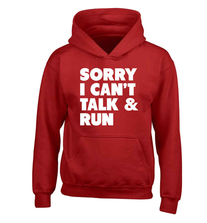 Sorry I can't talk and run children's red hoodie 12-13 Years