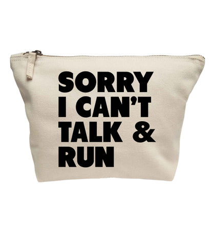 Sorry I can't talk and run | Makeup / wash bag