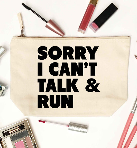 Sorry I can't talk and run natural makeup bag
