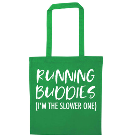 Running buddies (I'm the slower one) green tote bag