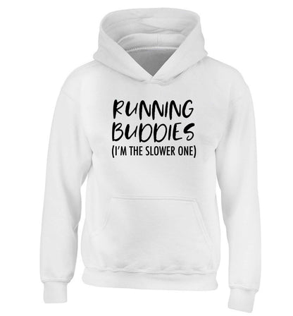 Running buddies (I'm the slower one) children's white hoodie 12-13 Years