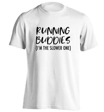 Running buddies (I'm the slower one) adults unisex white Tshirt 2XL