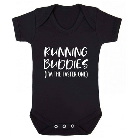 Running buddies (I'm the faster one) baby vest black 18-24 months