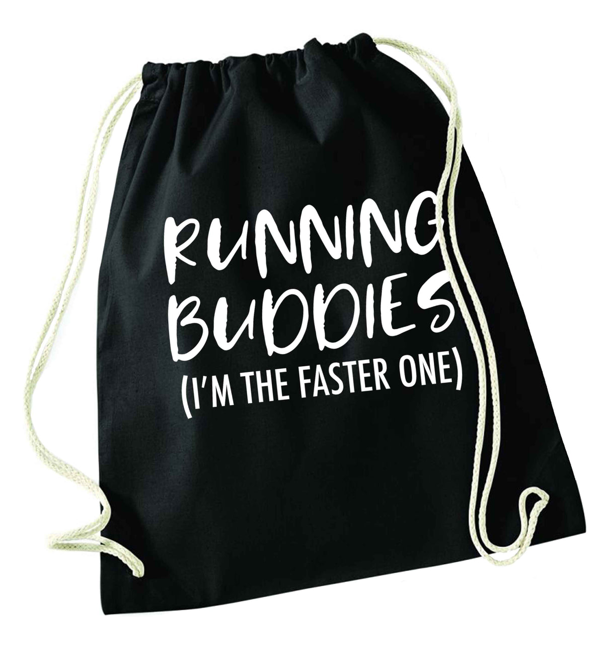 Running buddies (I'm the faster one) black drawstring bag