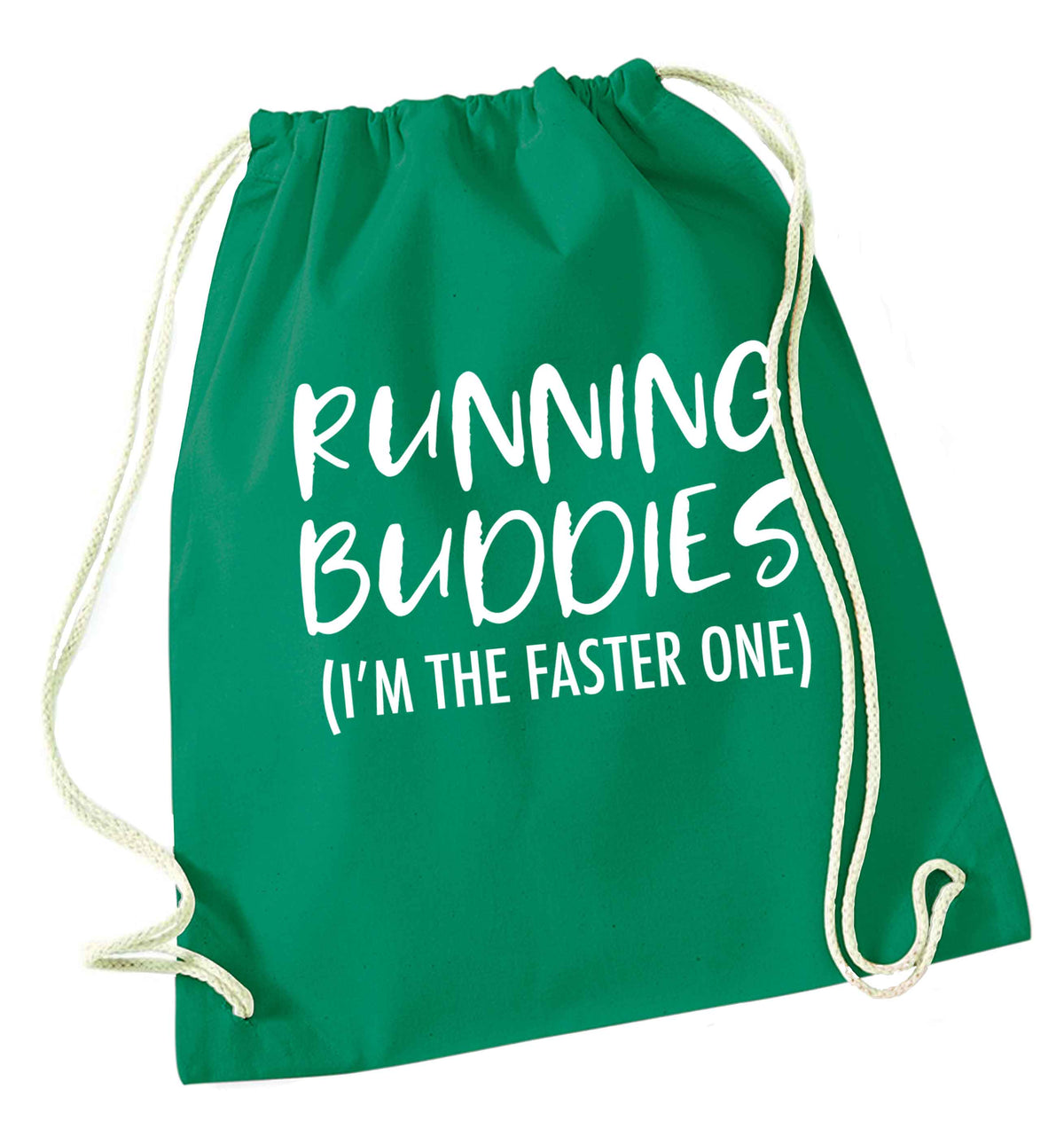 Running buddies (I'm the faster one) green drawstring bag