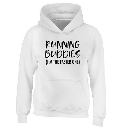 Running buddies (I'm the faster one) children's white hoodie 12-13 Years