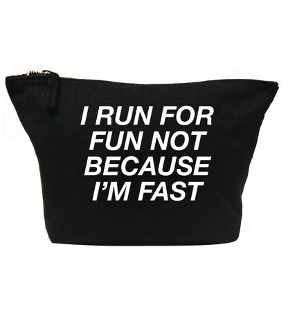 I run for fun not because I'm fast | Makeup / wash bag