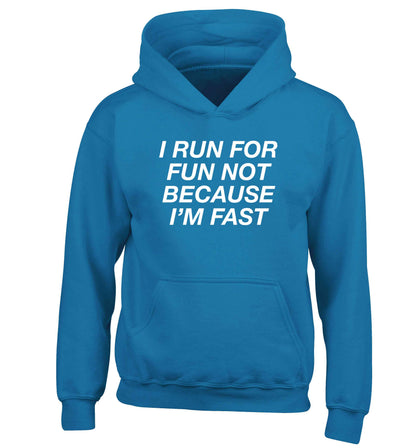 I run for fun not because I'm fast children's blue hoodie 12-13 Years
