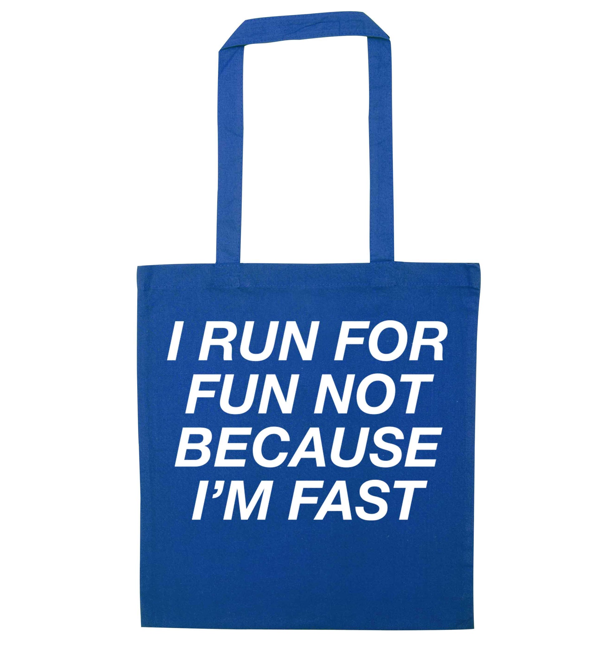 I run for fun not because I'm fast blue tote bag