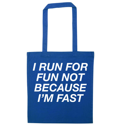I run for fun not because I'm fast blue tote bag