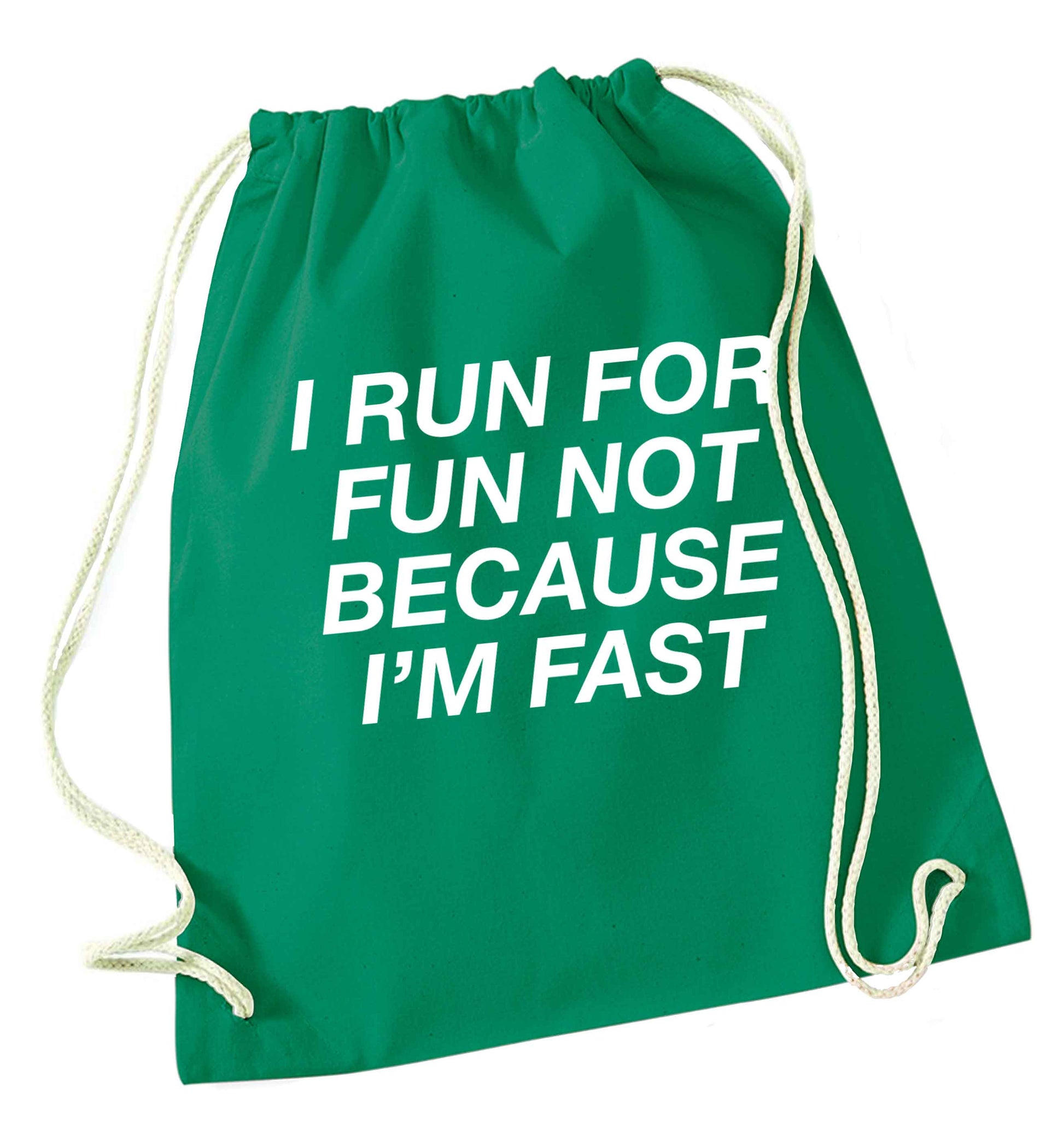 I run for fun not because I'm fast green drawstring bag