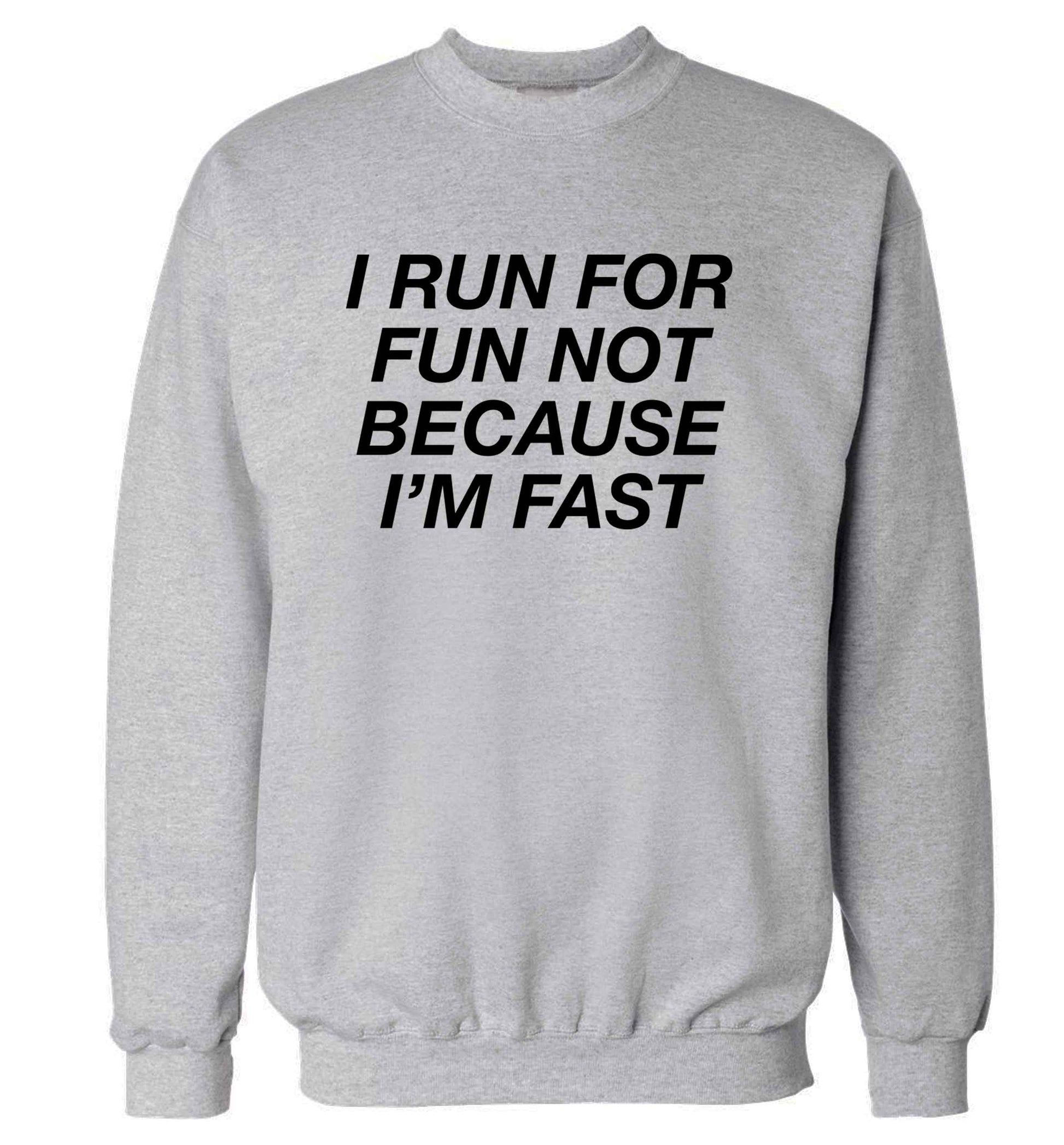 I run for fun not because I'm fast adult's unisex grey sweater 2XL