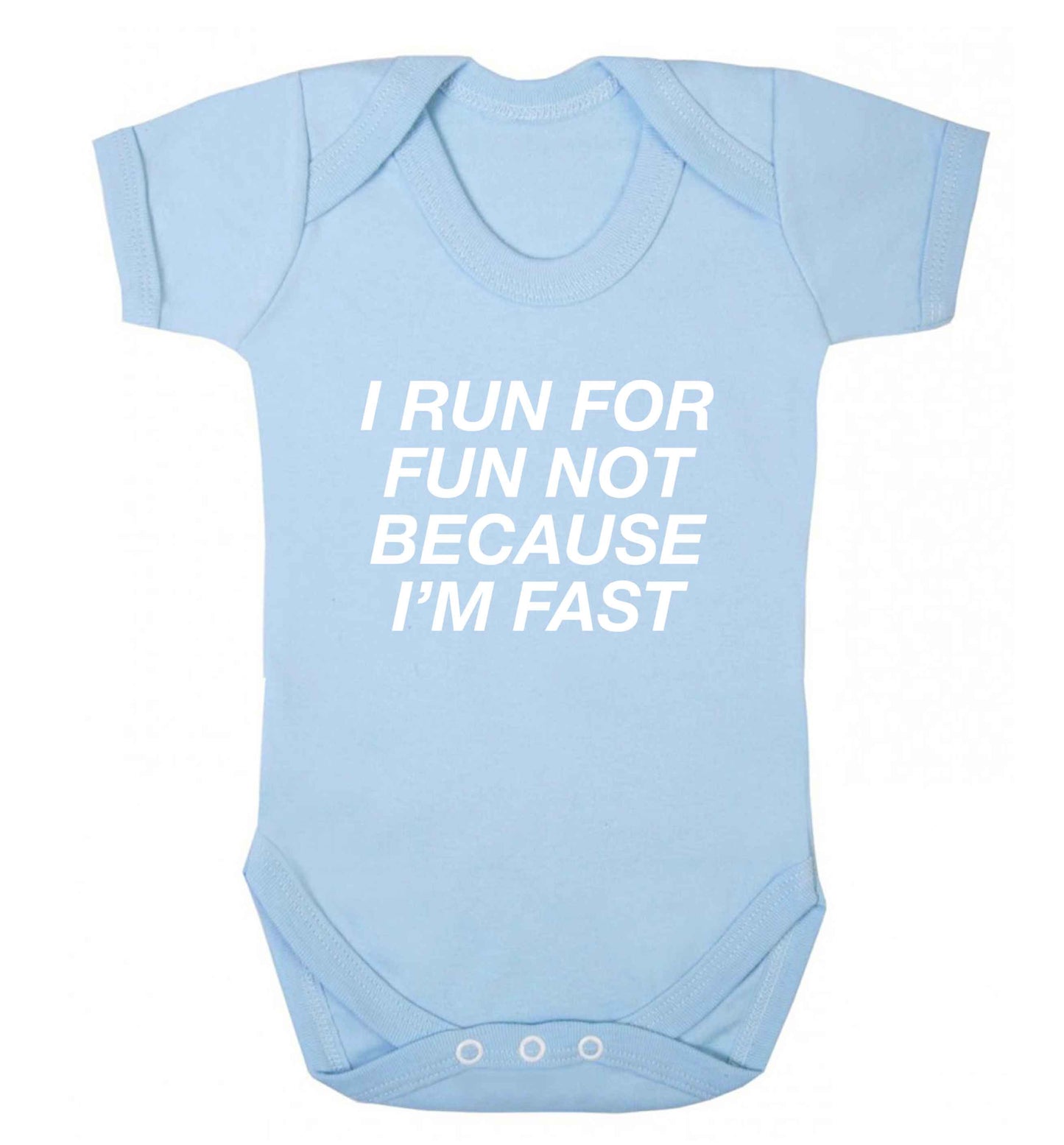 I run for fun not because I'm fast baby vest pale blue 18-24 months