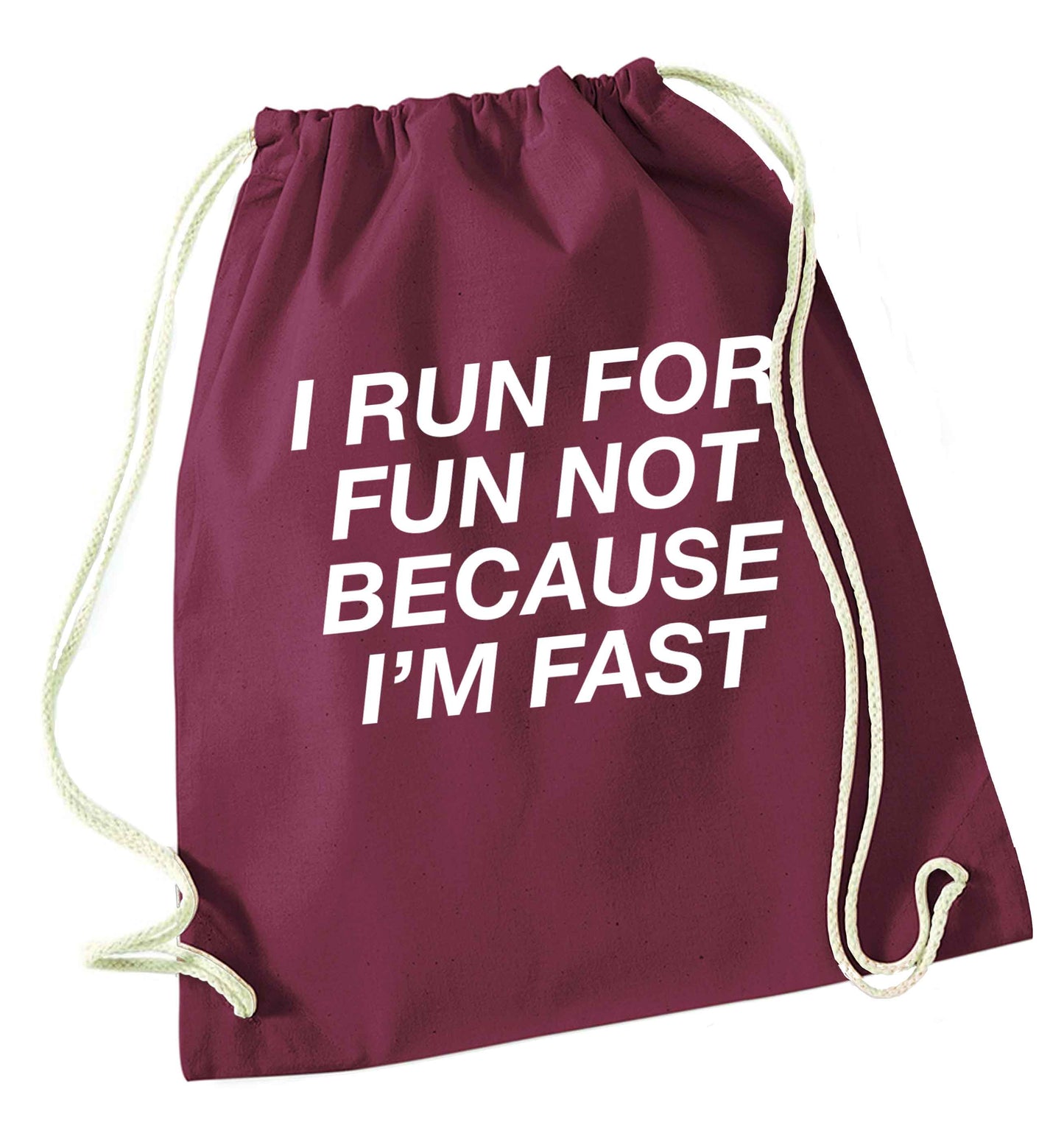 I run for fun not because I'm fast maroon drawstring bag
