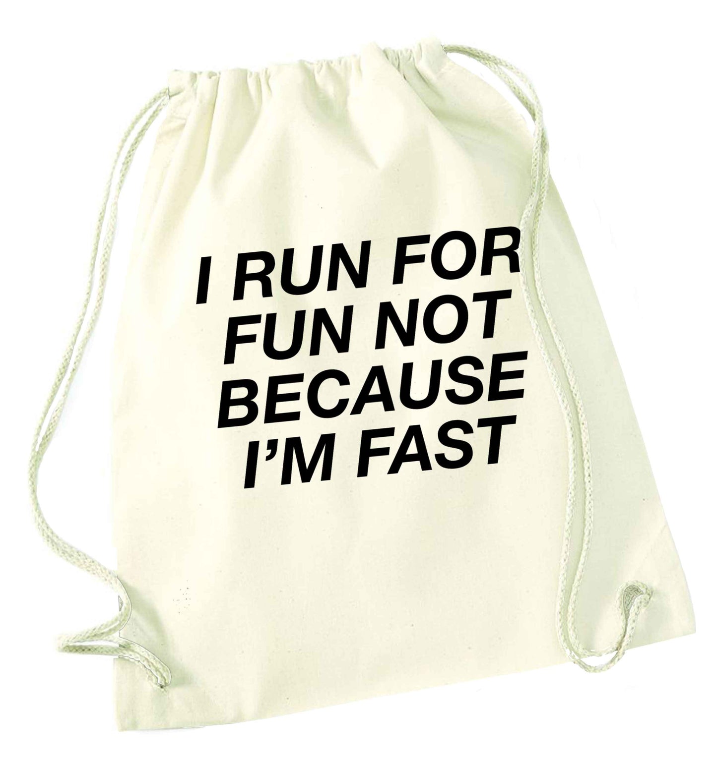 I run for fun not because I'm fast natural drawstring bag