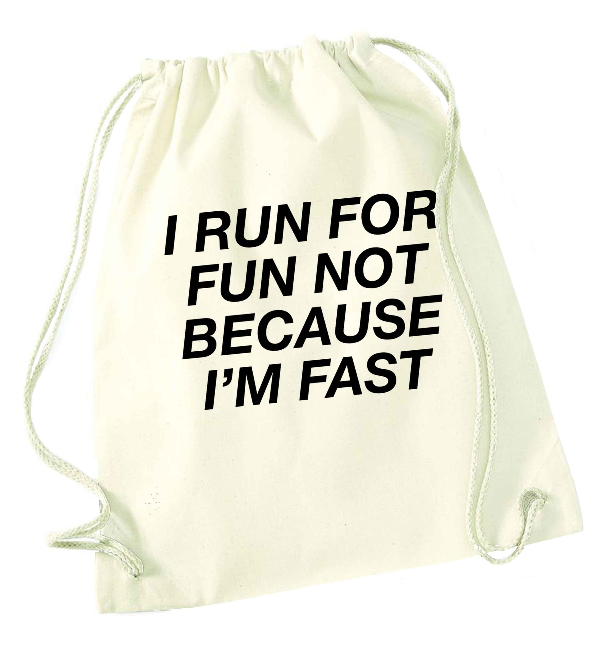 I run for fun not because I'm fast natural drawstring bag