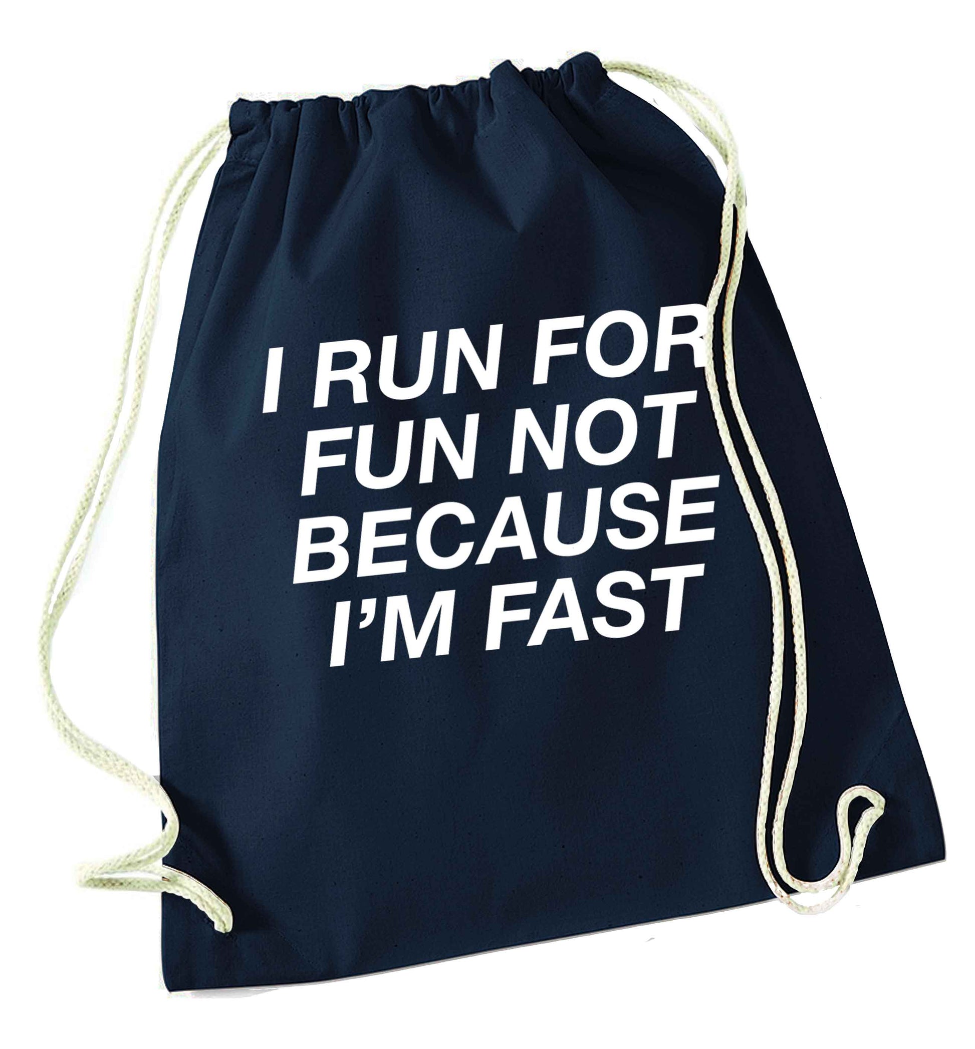 I run for fun not because I'm fast navy drawstring bag