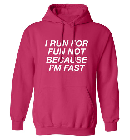 I run for fun not because I'm fast adults unisex pink hoodie 2XL