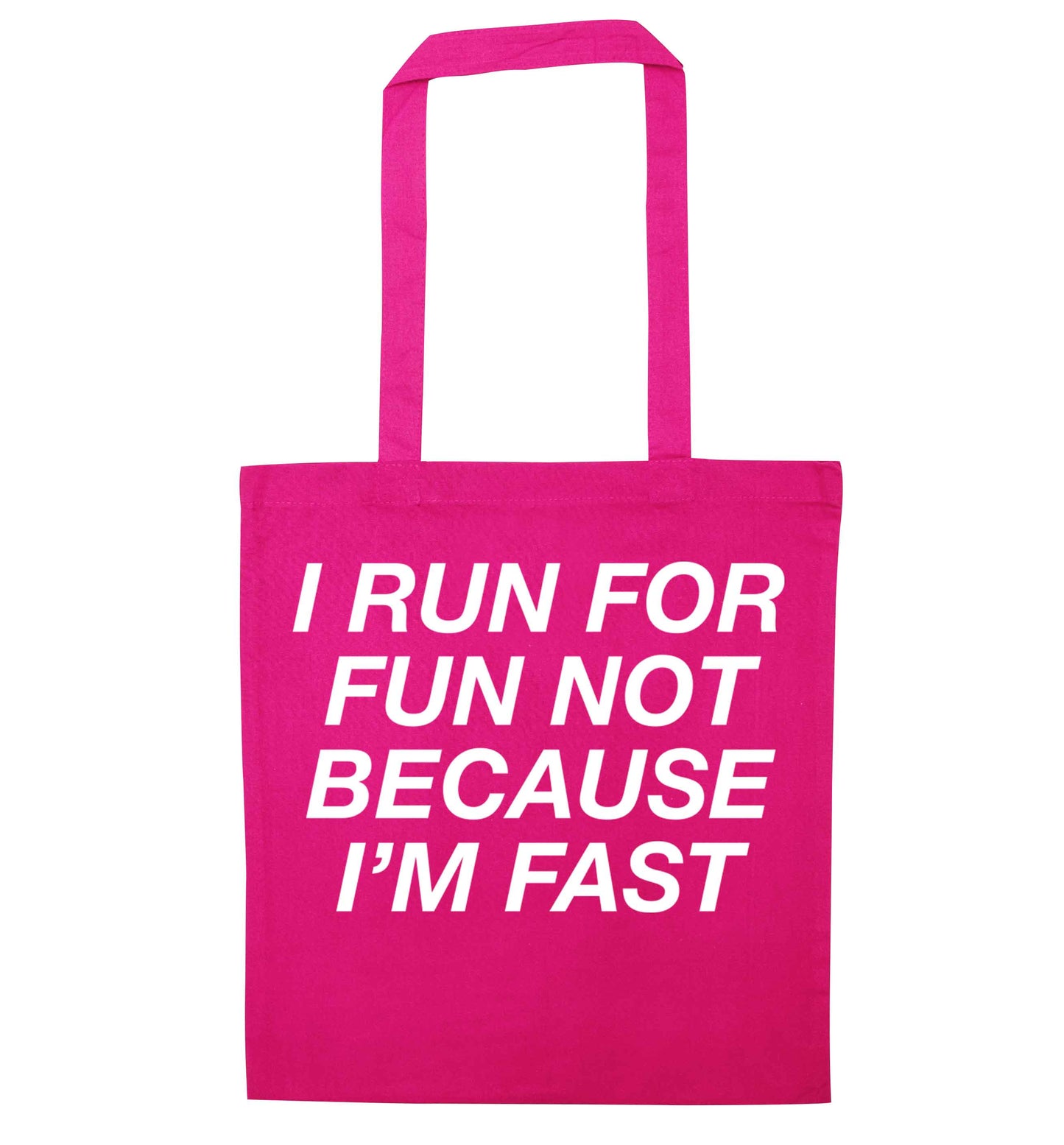 I run for fun not because I'm fast pink tote bag
